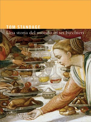 cover image of Una Storia del Mondo in Sei Bicchieri